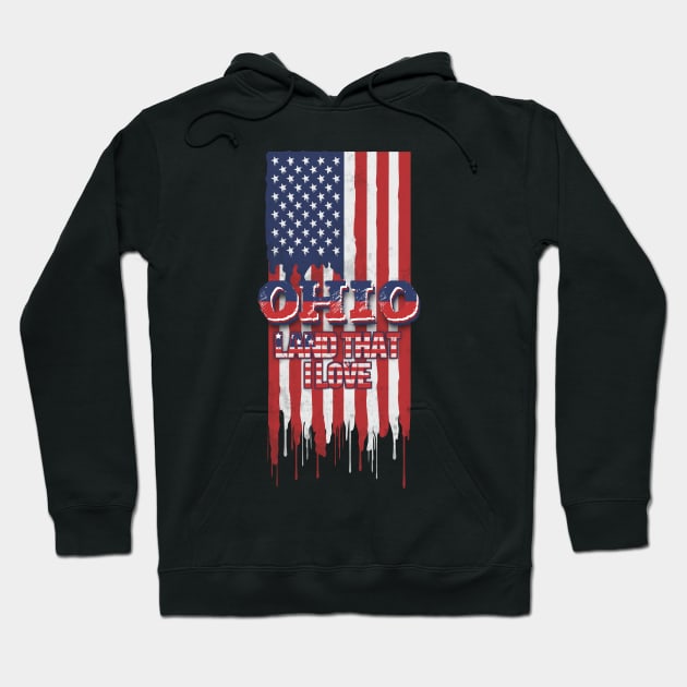 State of Ohio Patriotic Distressed Design of American Flag With Typography - Land That I Love Hoodie by KritwanBlue